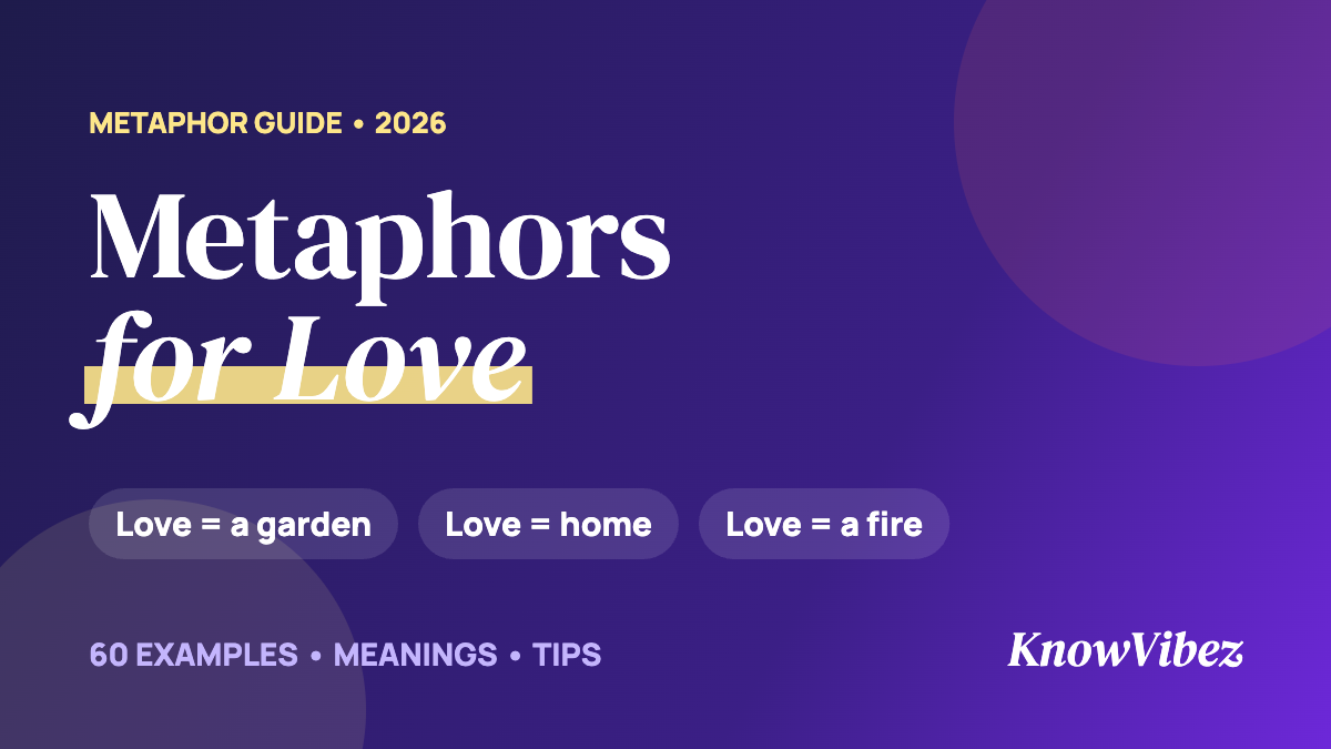 Metaphor for love: 60 examples with meanings, like love is a garden, love is home and love is a fire